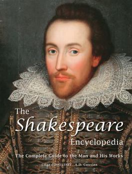 Hardcover The Shakespeare Encyclopedia: The Complete Guide to the Man and His Works Book