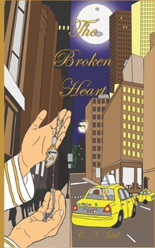 Paperback The Broken Heart: A Latter Day Cinderella Story Book