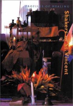 Shakers of St. Vincent: Slipcased (Profiles of Healing)