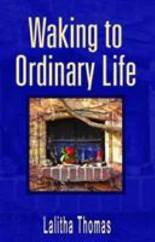 Paperback Waking to Ordinary Life Book