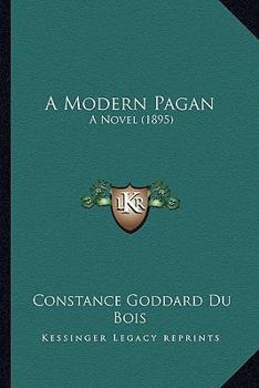 Paperback A Modern Pagan: A Novel (1895) Book