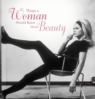 Hardcover Things a Woman Should Know About Beauty Book