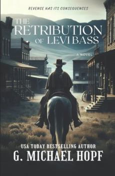 Paperback The Retribution Of Levi Bass Book