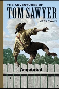 Paperback The Adventures of Tom Sawyer Annotated Book
