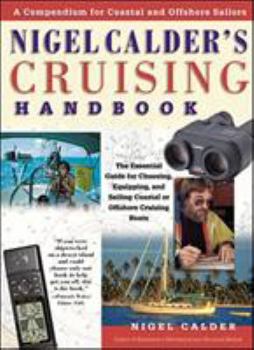 Hardcover Nigel Calder's Cruising Handbook: A Compendium for Coastal and Offshore Sailors Book