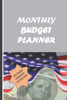 Monthly Budget Planner 103 pages us edition: Expense tracker bill Organiser Undated  Monthly Calendar