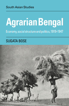 Paperback Agrarian Bengal: Economy, Social Structure and Politics, 1919-1947 Book