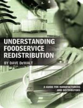 Paperback Understanding Foodservice Redistribution: A Guide for Manufacturers and Distributors Book