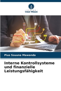 Paperback Interne Kontrollsysteme und finanzielle Leistungsfähigkeit [German] Book