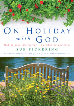Paperback On Holiday with God: Making Your Own Retreat: A Companion and Guide Book