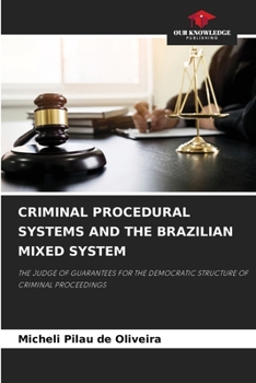 Paperback Criminal Procedural Systems and the Brazilian Mixed System Book