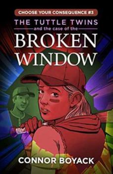 Paperback The Tuttle Twins and the Case of the Broken Window Book