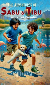 Hardcover The Adventures of Sabu and Tibu: In Search of Wonder Book