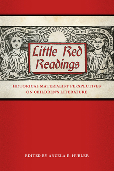 Paperback Little Red Readings: Historical Materialist Perspectives on Children's Literature Book
