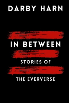 In Between : Stories of the Eververse