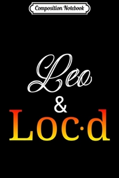 Composition Notebook: Leo & Loc'd Zodic loc lifestyle appreciation  Premium  Journal/Notebook Blank Lined Ruled 6x9 100 Pages