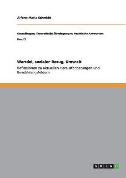 Paperback Wandel, sozialer Bezug, Umwelt: Reflexionen zu aktuellen Herausforderungen und Bewährungsfeldern [German] Book