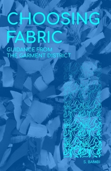 Paperback Choosing Fabric: Guidance from the Garment District Book