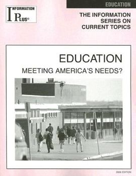 Paperback Education: Meeting America's Needs? (Information Plus Reference Series) Book