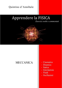 Paperback Apprendere la FISICA: Esercizi svolti e commentati -MECCANICA [Italian] Book