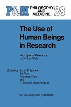 Paperback The Use of Human Beings in Research: With Special Reference to Clinical Trials Book