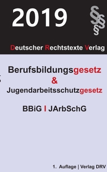 Paperback Berufsbildungsgesetz und Jugendarbeitsschutzgesetz: BBiG und JArbSchG [German] Book