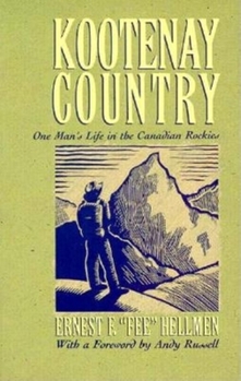 Paperback Kootenay Country: One Man's Life in the Canadian Rockies Book