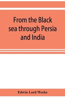 Paperback From the Black sea through Persia and India Book
