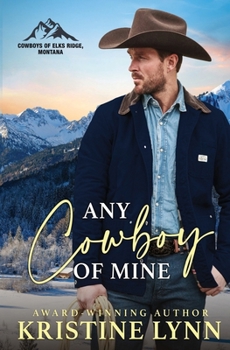 Any Cowboy of Mine (Cowboys of Elks Ridge, Montana)