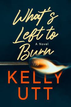 Hardcover What's Left to Burn Book