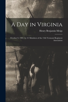 Paperback A Day in Virginia: October 9, 1902, by 41 Members of the 13th Vermont Regiment Association Book