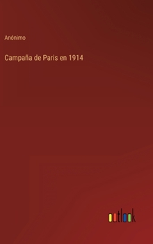 Hardcover Campaña de Paris en 1914 [Spanish] Book