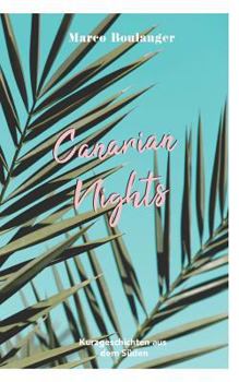 Paperback Canarian Nights: Kurzgeschichten aus dem Süden [German] Book