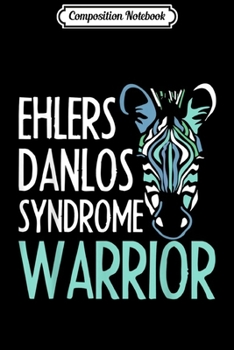 Paperback Composition Notebook: Ehlers Danlos Syndrome Warrior EDS Awareness Zebra Gift Idea Journal/Notebook Blank Lined Ruled 6x9 100 Pages Book