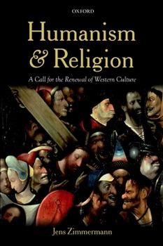 Hardcover Humanism and Religion: A Call for the Renewal of Western Culture Book