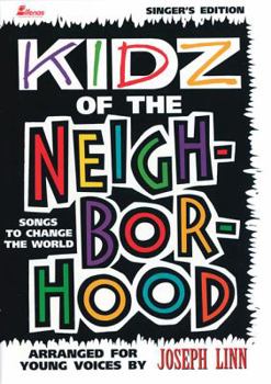 Paperback Kidz of the Neighborhood: Songs to Change the World Singer's Edition Book