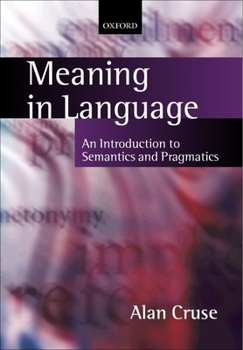 Paperback Meaning in Language: An Introduction to Semantics and Pragmatics (Oxford Textbooks in Linguistics) Book