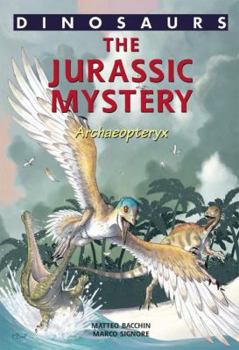Hardcover A Jurassic Mystery: Archaeopteryx Book