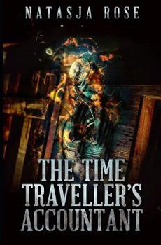 The Time Traveller's Accountant - Book #2 of the Supporting the Time-Space Continuum