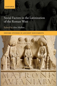 Hardcover Social Factors in the Latinization of the Roman West Book