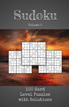 Paperback Sudoku Volume 5: 100 Hard Level Sudoku Puzzle Game Book For Adults Book