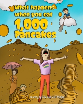 Paperback What Happens When You Eat 1,000 Pancakes Book
