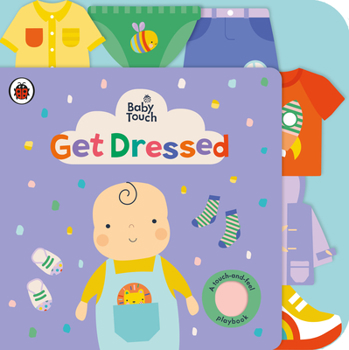 Paperback Baby Touch: Get Dressed: A touch-and-feel playbook Book