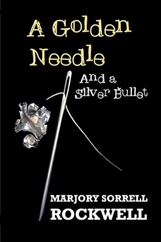 Paperback A Golden Needle and A Silver Bullet-A Quilters Club Mystery Book