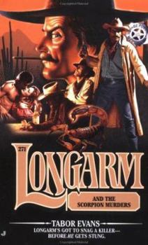 Longarm 271: Longarm and the Scorpion Murders (Longarm) - Book #271 of the Longarm