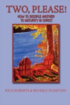 Paperback Two, Please!: How to Disciple Another to Maturity in Christ Book