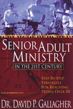 Paperback Senior Adult Ministry in the 21st Century Book