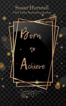 Born to Achieve B0C9LPT7QM Book Cover