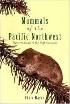 Paperback Mammals of the Pacific Northwest: From the Coast to the High Cascades Book