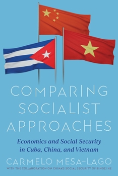 Hardcover Comparing Socialist Approaches: Economics and Social Security in Cuba, China, and Vietnam Book